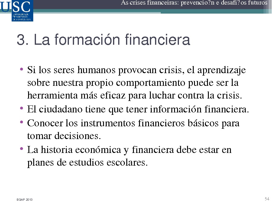 As crises financeiras: prevención e desafíos futuros